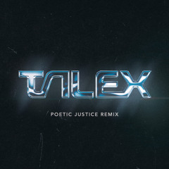 Kendrick Lamar - Poetic Justice (TALEX Garage Remix)