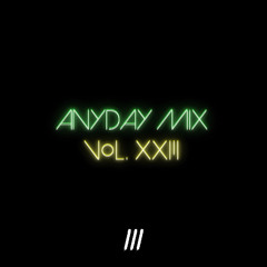 Elias Malpica - Anyday Mix Vol. XXIII