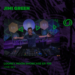 JIMI GREEN | Looney Moon Records Series EP. 106 | 12/03/2025