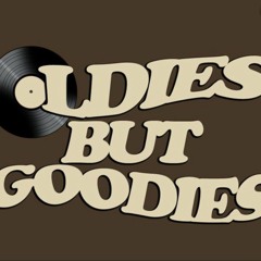 Oldies But Goodies