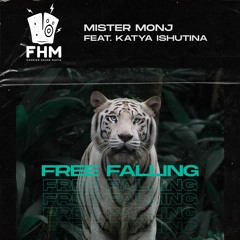 Mister Monj Feat. Katya Ishutina - Free Falling