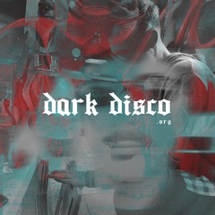> > DARK DISCO #144 podcast by SFRMHL X ROLL04 <<