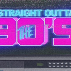 straight out of the 90s(RetroWave)