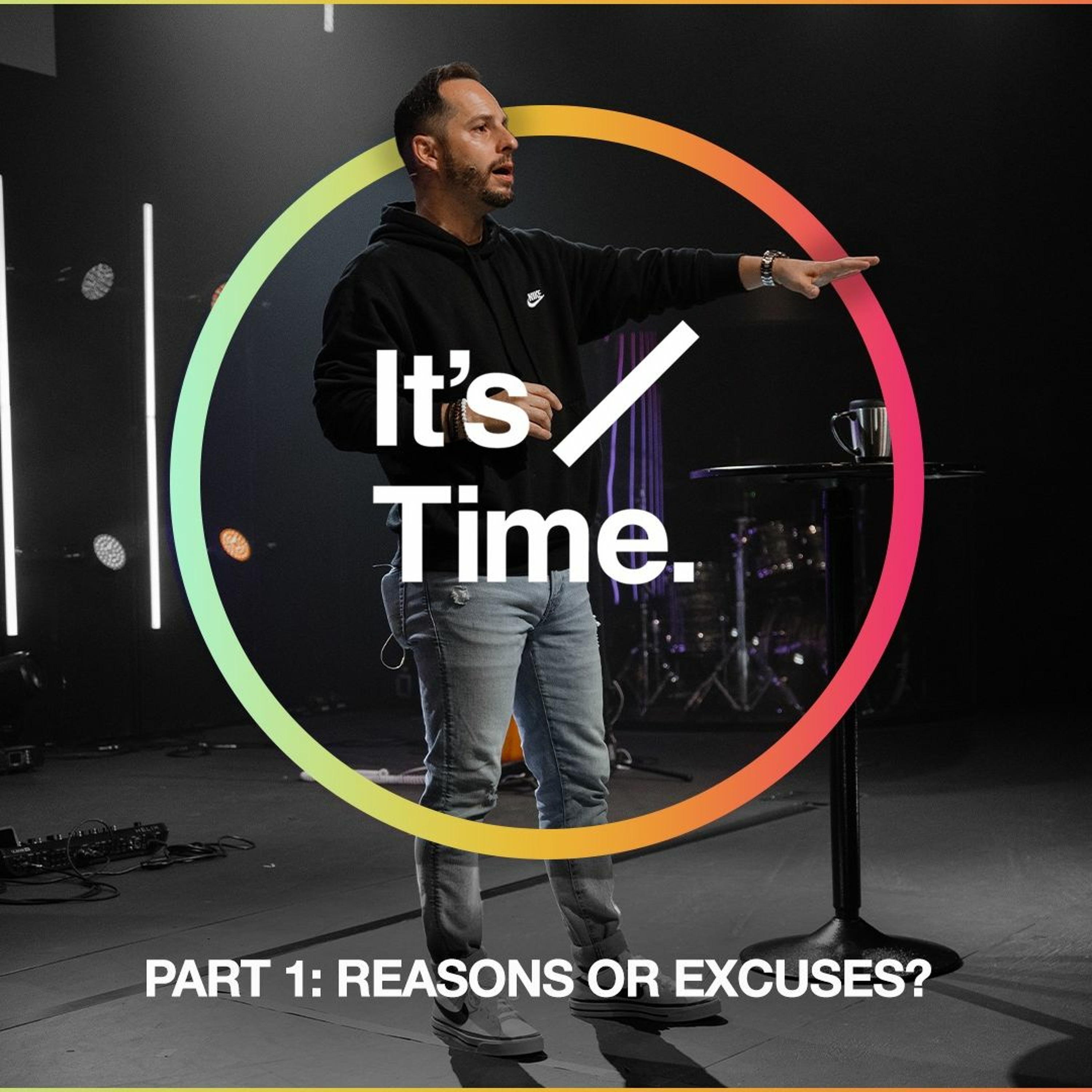 It's Time, Part 1 - Reasons Or Excuses? | Bryant Golden episode artwork