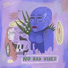 NO BAD VIBES Episode 28 w/ once/over