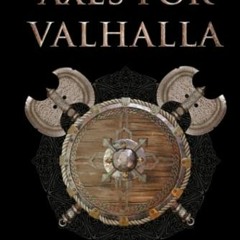 FREE EBOOK 💑 Axes for Valhalla: The third book in the Viking Blood and Blade Saga by