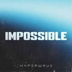 Impossible