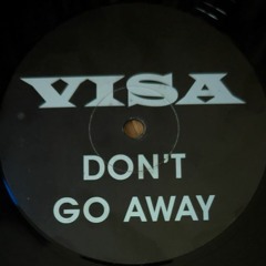 Visa - Don't Go Away (Hypnotize Remix)