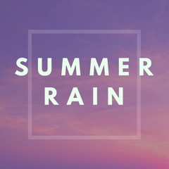 Summer Rain (Remaster by Potvorrah)