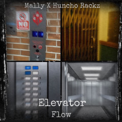 Mally X Huncho Rackz - ElevatorFlow