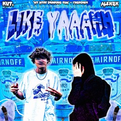like yaaahh ft. KUT (prod. c memo)