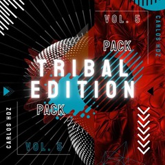 TRIBAL EDITION PACK (CARLOS HDZ VOL 05 )2023 AVAILABLE $$ POR DM