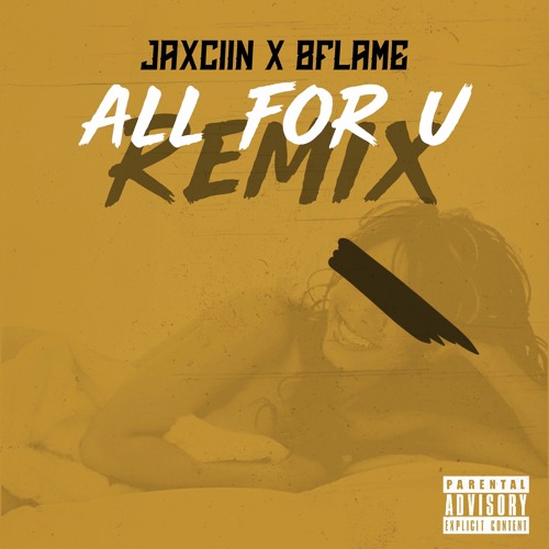 Jaxciin ft.8Flame - All for you (Remix)