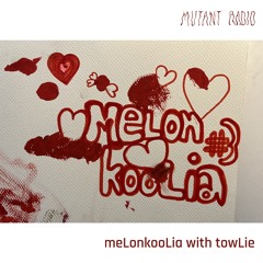 MeLonkooLia w/ towLie