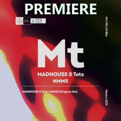 Madhouse, Tots - Nmms (Original Mix)