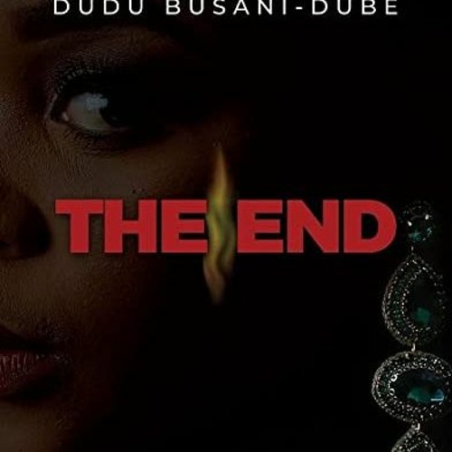 VIEW PDF 📁 The End: Book 6 (Final) (The Hlomu Series) by   Dudu  Busani-Dube EBOOK E