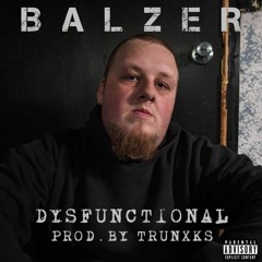 Dysfunctional (Prod. By Trunxks)