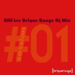 [BIN'ère] : Brique Rouge Dj Mix - Session.One