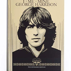 [FREE] EBOOK 💖 I Me Mine: The Extended Edition by  George Harrison,Derek Taylor,Oliv