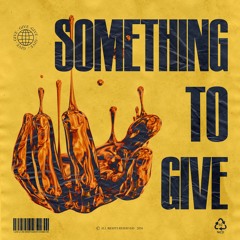 SOMETHING TO GIVE