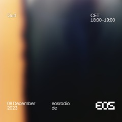 Gurl on EOS Radio ⌑ o9.12.2o23 ⌑