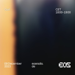 Gurl on EOS Radio ⌑ 09.12.2023 ⌑