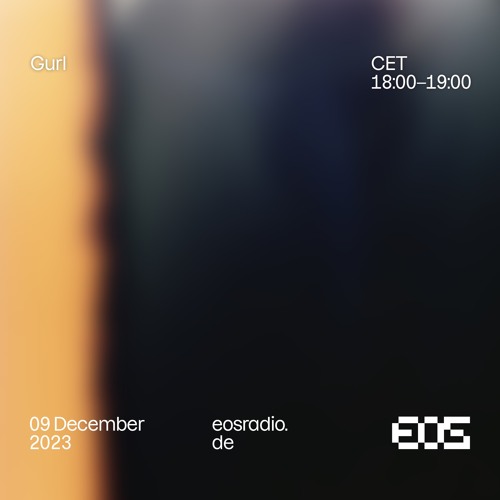 Gurl on EOS Radio ⌑ o9.12.2o23 ⌑