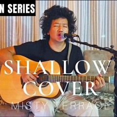 Shallow - Lady Gaga, Bradley Cooper - MISTY TERRACE cover - Bhutanese Cover