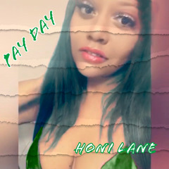 PAY DAY Honi Lane Ft. Slim Thikk