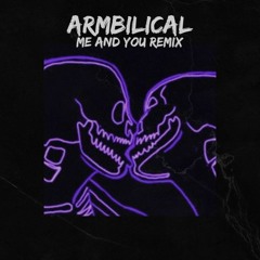 You And Me (Azathoth Remix)