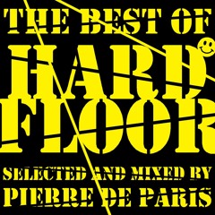 THE BEST OF HARDFLOOR : an Acid Tech House DJ mix by PIERRE DE PARIS