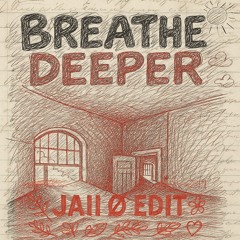 Tame Impala - Breathe Deeper (JAII Ø EDIT)