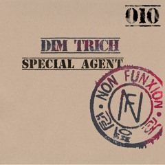 Special Agent #010 : DIM TRICH