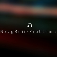 NxzyBoii - Problems (Prod.NextLane Beats x Seph)