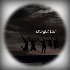 Forgot Us - FMarch