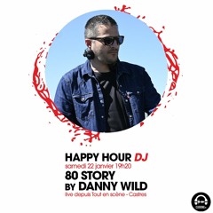 Danny Wild "80 Story" Happy Hour FG (Radio FG 22 Janvier 2022)