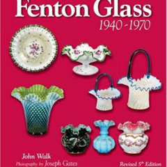 Read EBOOK 🗂️ The Big Book of Fenton Glass, 1940-1970 (Schiffer Book for Collectors)