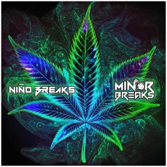 Marijuana  (NIÑO BREAKS & MINOR BREAKS )