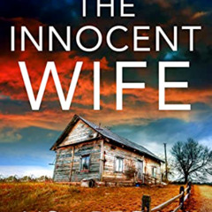 [FREE] PDF ✉️ The Innocent Wife: An addictive crime thriller packed with jaw-dropping