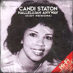 Candi Staton - Hallelujah Anyway (KIDY Remix)