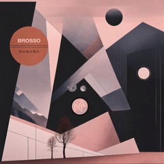 Brosso - Bla Bla Bla (Original Mix)