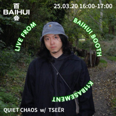 QUIET CHAOS w/ TSEËR  at 百会 Baihui - 20/03/2025