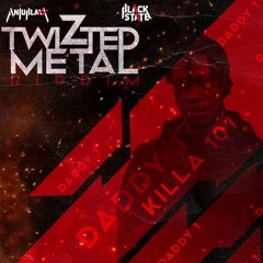Daddy 1 (Bro Gad) - Killa 101 [Twizted Metal Riddim]
