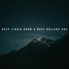 Deep Liquid Drum & Bass Rollers #92