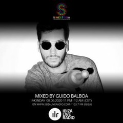 Sinestesia on Ibiza Live Radio #022 - A night w/ GUIDO BALBOA (FUFU / HKG)