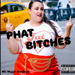 phat bitches