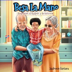 [ebook] read pdf 📚 Besa La Mano: Aceptando el Respeto y la Herencia (Spanish Edition) [PDF]