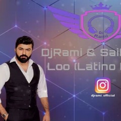 DjRami ريمكس Latino ديجي رامي سيف نبيل لو Saif Nabeel Loo