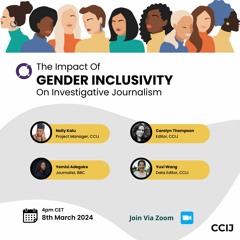 IWD 2024 - THE IMPACT OF GENDER INCLUSIVITY ON INVESTIGATIVE JOURNALISM