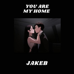 YOU ARE MY HOME